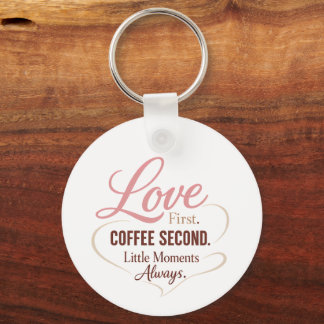 Chaveiro Love First Coffee Second Mom Life Typography Desig