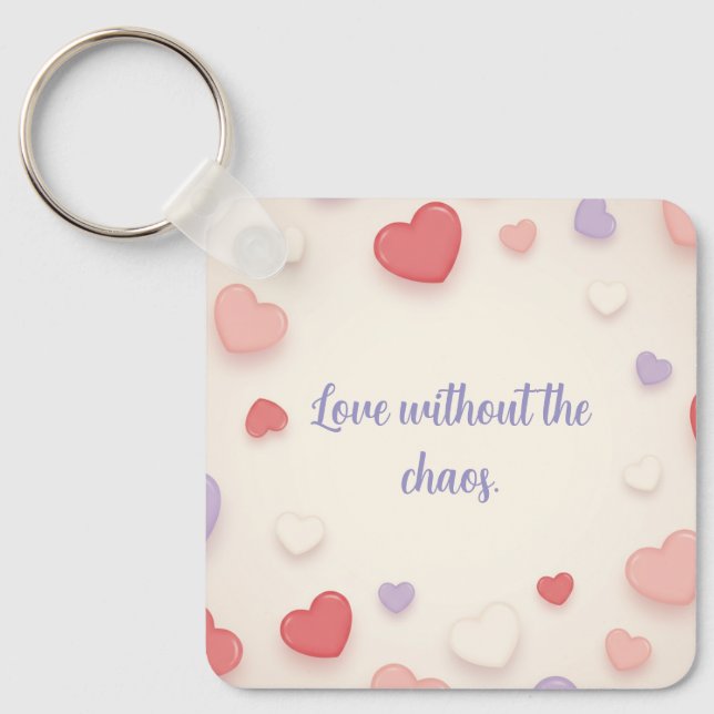 Chaveiro Love Without the Chaos Key Chain (Frente)