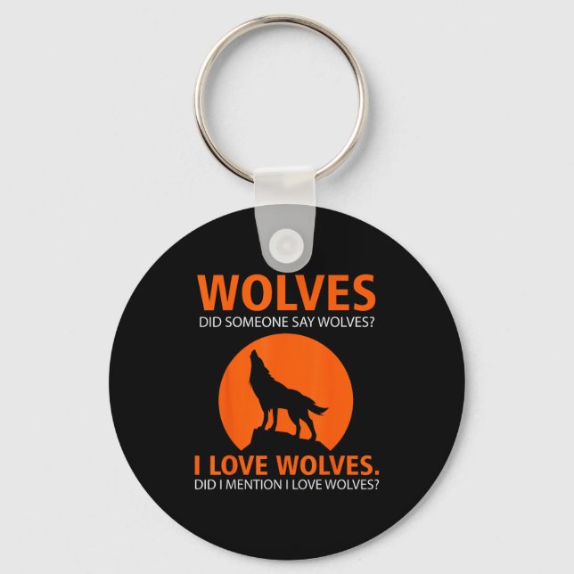 Chaveiro Love Wolves Did I Mention I Love Wolves Funny  (Frente)