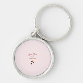 Chaveiro Love You More Every Day Keychain