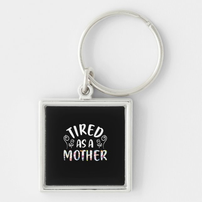 Chaveiro Mãe Arte Cansada Como Mãe (Frente)