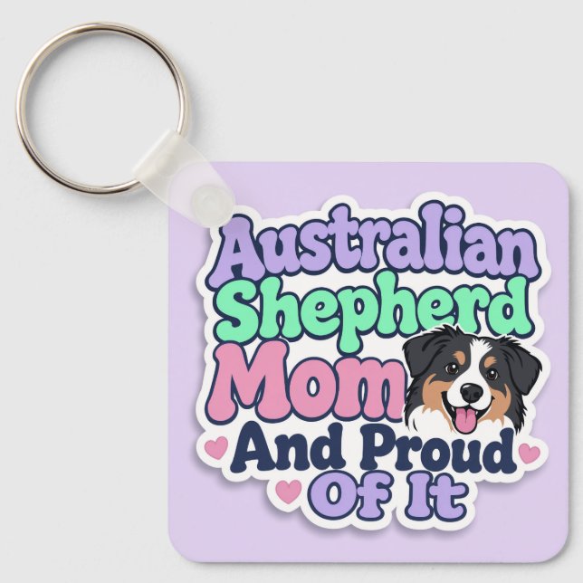 Chaveiro Mãe de Australian Shepherd e Orgulhosa Disso - Pin (Frente)
