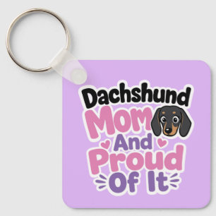 Chaveiro Mãe de Dachshund e Orgulhosa Disso