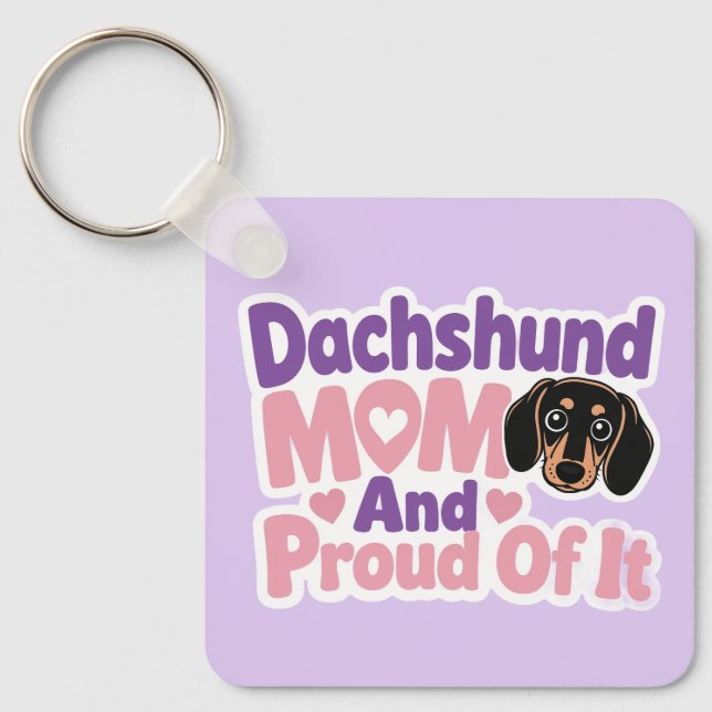 Chaveiro Mãe de Dachshund e Orgulhosa Disso (Frente)