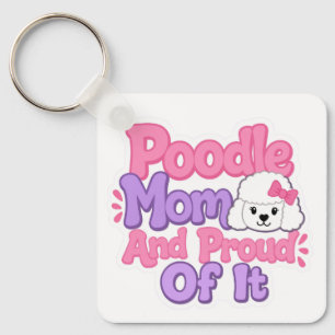 Chaveiro Mãe de Poodle e Orgulhosa Disso