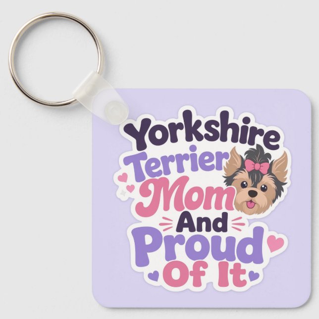 Chaveiro Mãe de Yorkshire Terrier e Orgulhosa Disso (Frente)