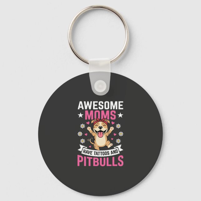 Chaveiro Mães de Pitbull Incríveis Têm Tatuagens Cachorro E (Frente)