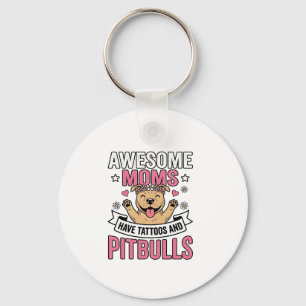 Chaveiro Mães Incríveis Têm Tatuagens e Pitbulls Camisa Vin