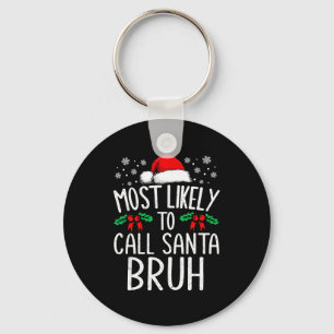 Chaveiro Mais Propenso a Chamar Papai Noel de Bruh Engraçad