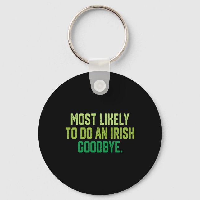 Chaveiro Mais Propenso a Fazer um Adeus Irlandês 1 (Frente)