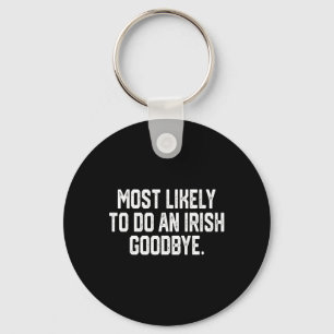Chaveiro Mais Propenso a Fazer um Adeus Irlandês 4 