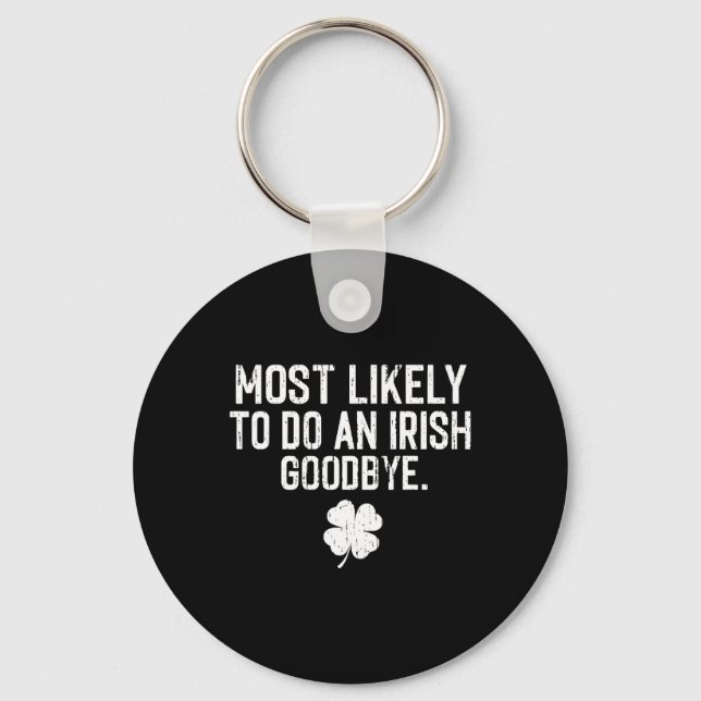 Chaveiro Mais Propenso a Fazer um Adeus Irlandês 8  (Frente)