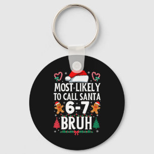 Chaveiro Mais Propenso a Ligar para Papai Noel 6-7 Bruh Mem