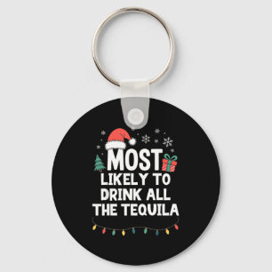 Chaveiro Mais Provável De Beber Toda A Tequila Natal Divert