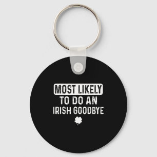 Chaveiro Mais provável de fazer um adeus irlandês engraçado