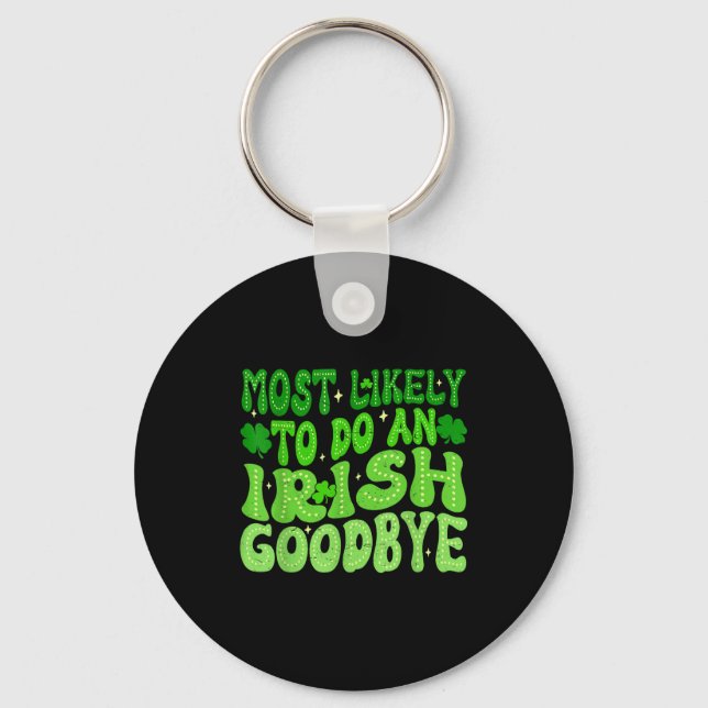 Chaveiro Mais provável de fazer um adeus irlandês groovy st (Frente)