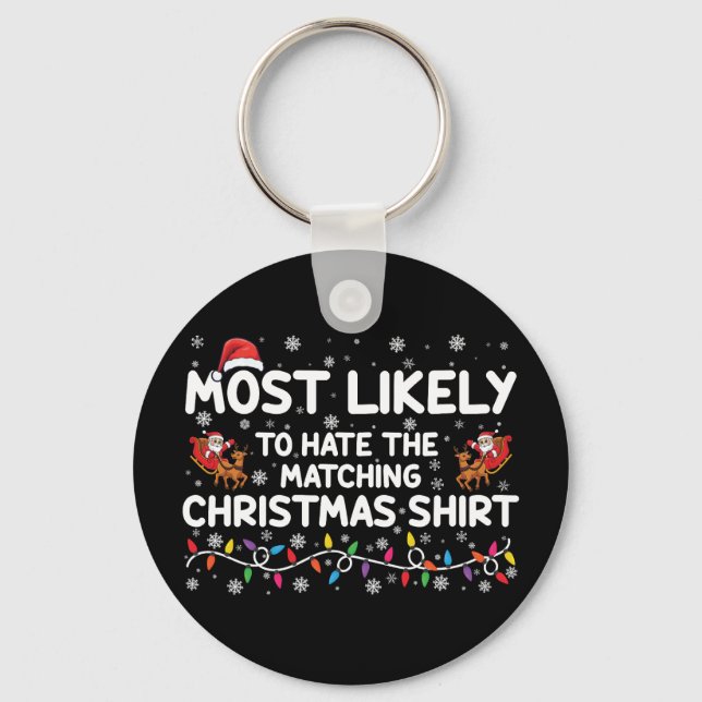 Chaveiro Mais Provável de Odiar o Natal Combinando  (Frente)
