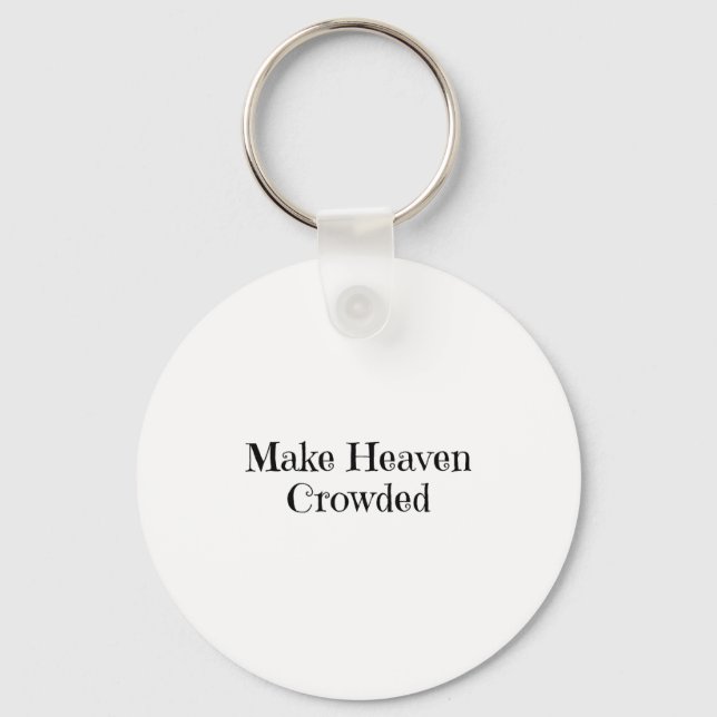 Chaveiro Make Heaven Crowded  (Frente)