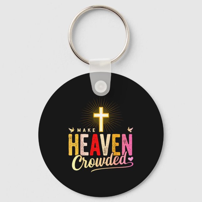 Chaveiro Make Heaven Crowded - Cross Christian Apparel  (Frente)