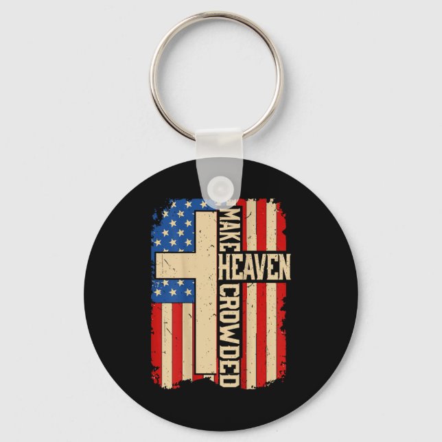 Chaveiro Make Heaven Crowded On-back Patriotic Christian Cr (Frente)
