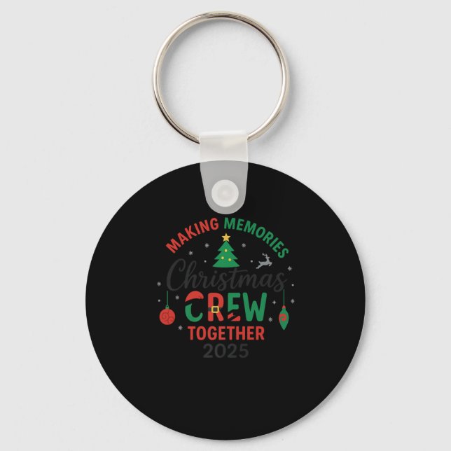 Chaveiro Making Memorie Together Christmas Crew 2025 Family (Frente)