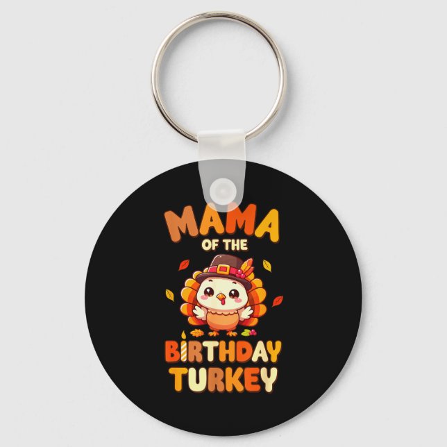 Chaveiro Mama Of The Birthday Turkey Family 1st Birthday Bo (Frente)