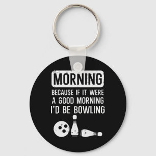 Chaveiro Manhã Porque Se Bem Eu Seria Boliche Bowler Men W