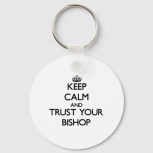Chaveiro Mantenha a calma e confie seu Bishop
