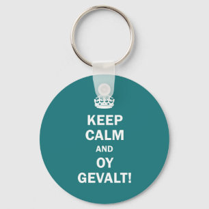 Chaveiro "Mantenha a calma e o Oy Gevalt! "