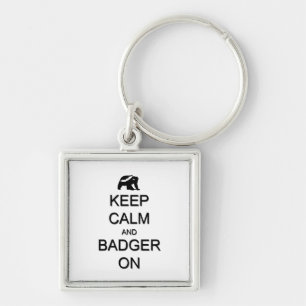 Chaveiro Mantenha a calma e o texugo ligados