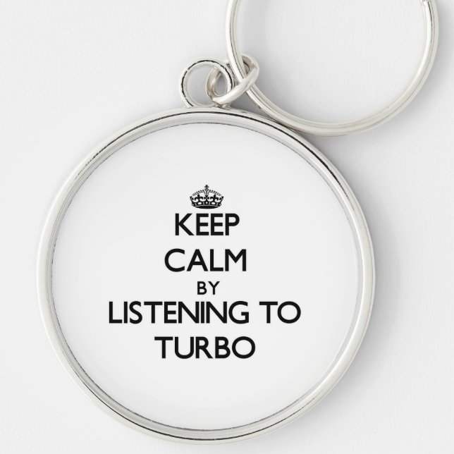 Chaveiro Mantenha a calma escutando TURBO (Frente)
