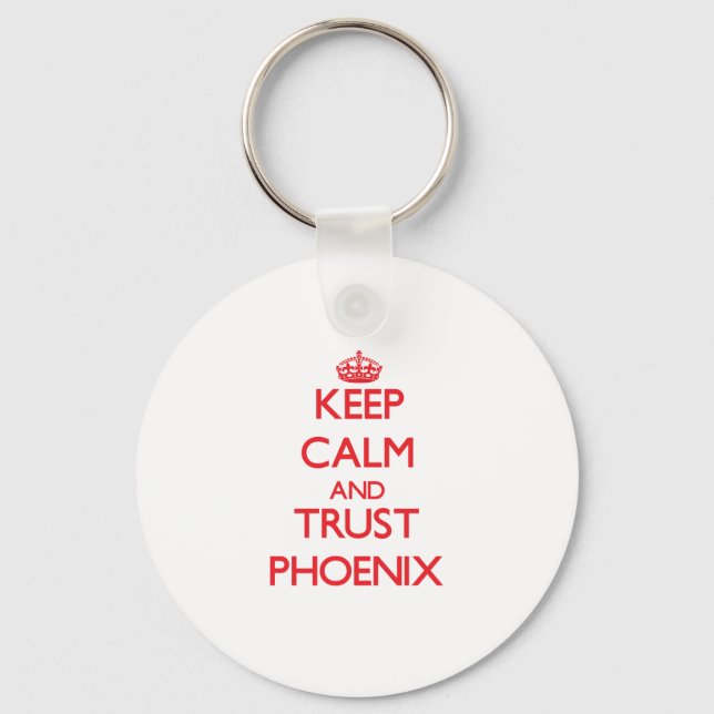 Chaveiro Mantenha calma e confie em Phoenix (Frente)