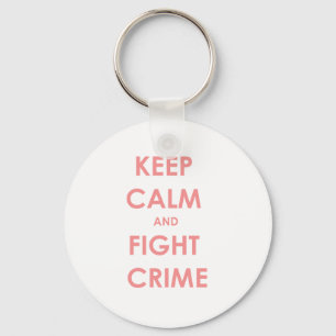 Chaveiro Mantenha crime calmo e da luta!