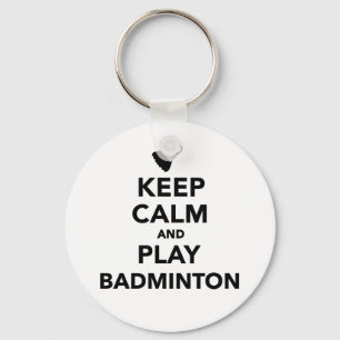 Chaveiro Mantenha o Badminton da calma e do jogo
