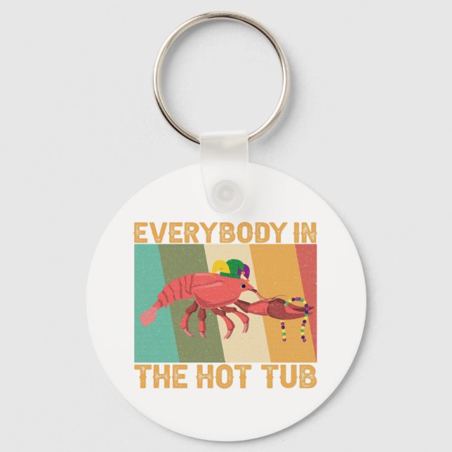 Chaveiro Mardi Gras Engraçado Todos Na Tubo Quente (Frente)