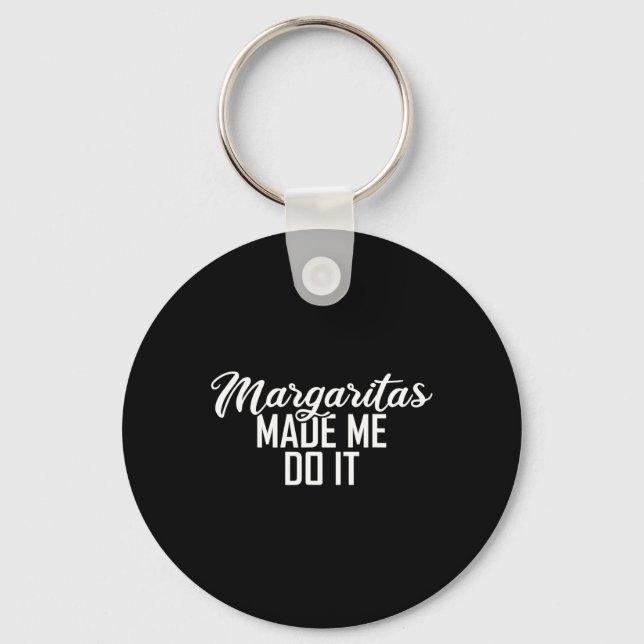 Chaveiro Margaritas Me Fez Fazer Isso Cinco De Mayo Gift (Frente)