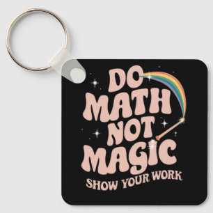 Chaveiro Matemática não é magia, professor de matemática en