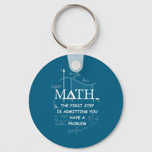 Chaveiro Matemática O Primeiro Passo é Admitir Que Você Tem