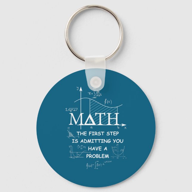 Chaveiro Matemática O Primeiro Passo é Admitir Que Você Tem (Frente)