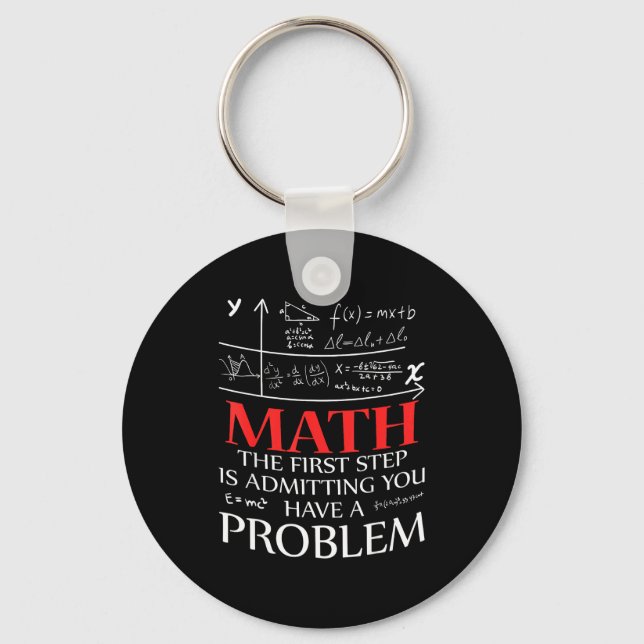 Chaveiro Matemática O Primeiro Passo é Admitir Que Você Tem (Frente)