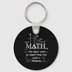 Chaveiro Matemática O Primeiro Passo É Admitir Que Você Tem