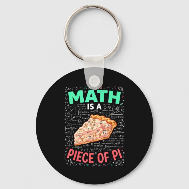 Chaveiro Math Is A Piece Of Pie - Pi Day &amp; Math Lover T (Frente)