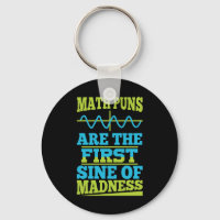 Math Puns Sine of madness! Math Teacher Joke