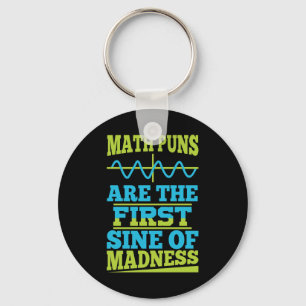 Chaveiro Math Puns Sine of madness! Math Teacher Joke