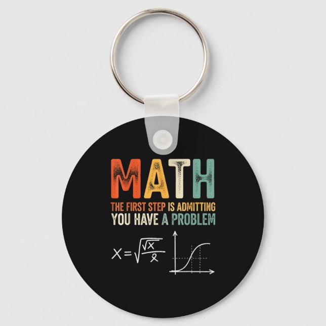 Chaveiro Math the first step is admitting have a problem (Frente)