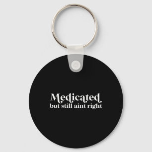 Chaveiro Medicado Mas Ainda Não Está Bem Engraçado Médico M