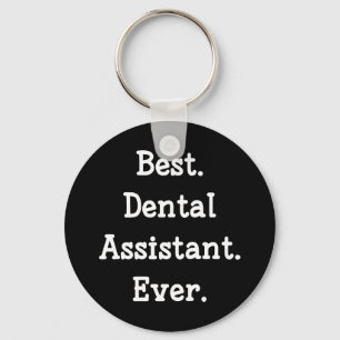 Chaveiro Melhor. Dental Assistant. Nunca.