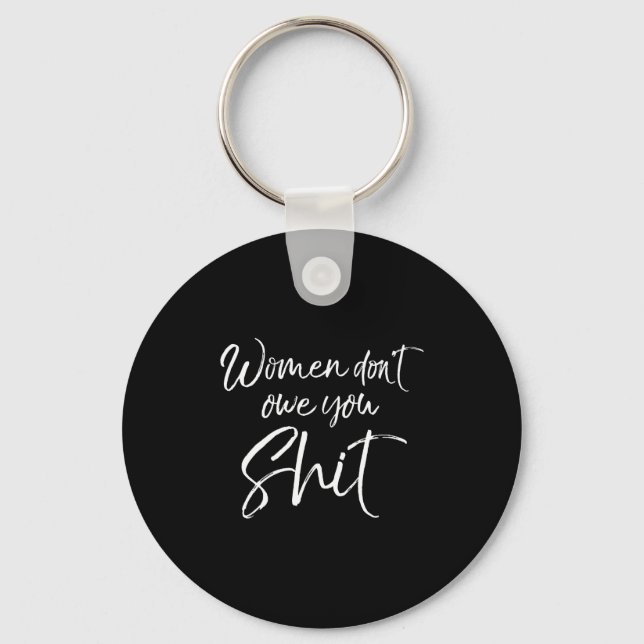 Chaveiro Mens Cute Feminist Quote Sarcastic Gift Women Don' (Frente)