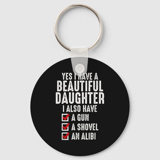 Chaveiro Mens Yes I Have A Beautiful Daughters Sarcastic Da (Frente)
