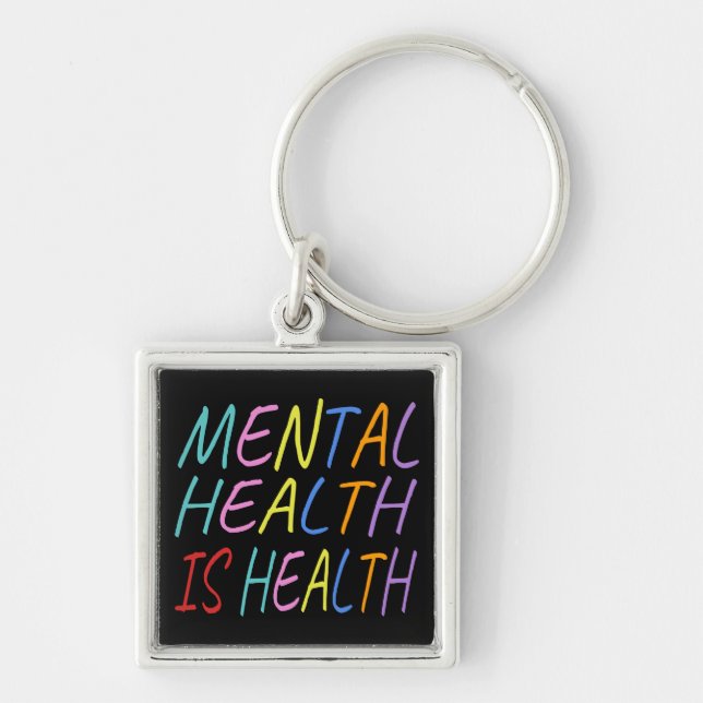 Chaveiro Mental health is health, mental health awareness (Frente)